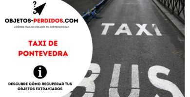 ¿Cómo Recuperar Objetos Perdidos en Taxi de Pontevedra?