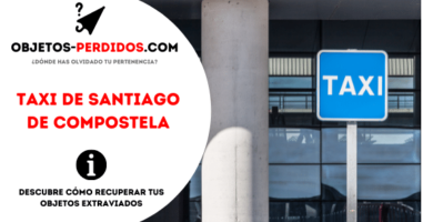 ¿Cómo Recuperar Objetos Perdidos en Taxi de Santiago de Compostela?