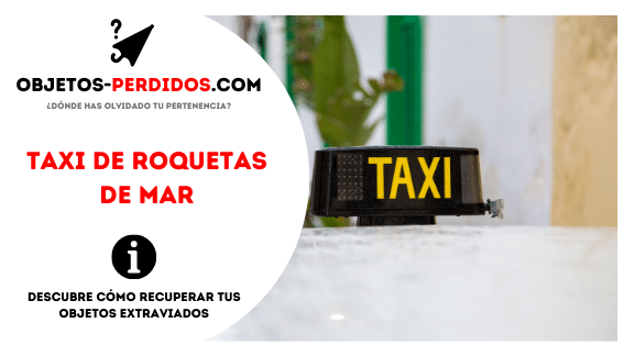 ¿Cómo Recuperar Objetos Perdidos en Taxi de Roquetas de Mar?