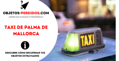 ¿Cómo Recuperar Objetos Perdidos en Taxi de Palma de Mallorca?