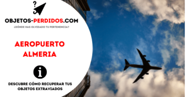 ¿Cómo Recuperar Objetos Perdidos en Aeropuerto Almeria?