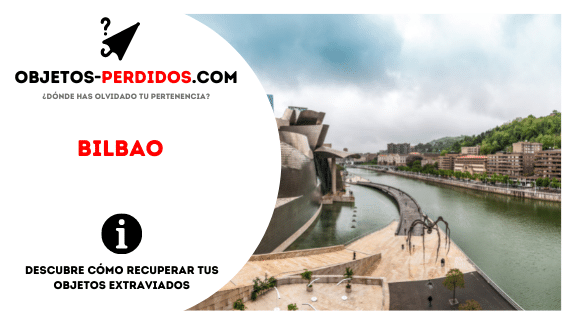¿Cómo Recuperar Objetos Perdidos en Bilbao?
