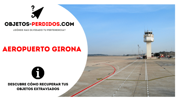 ¿Cómo Recuperar Objetos Perdidos en Aeropuerto Girona?