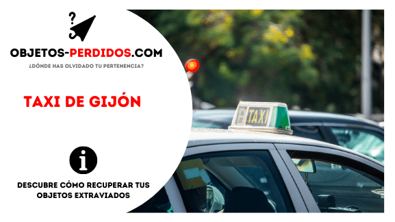 ¿Cómo Recuperar Objetos Perdidos en Taxi de Gijón?