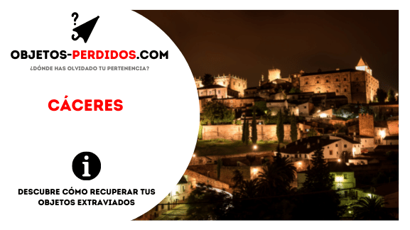 ¿Cómo Recuperar Objetos Perdidos en Cáceres?