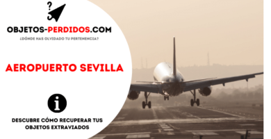 ¿Cómo Recuperar Objetos Perdidos en Aeropuerto Sevilla?