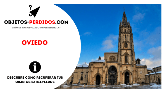 ¿Cómo Recuperar Objetos Perdidos en Oviedo?
