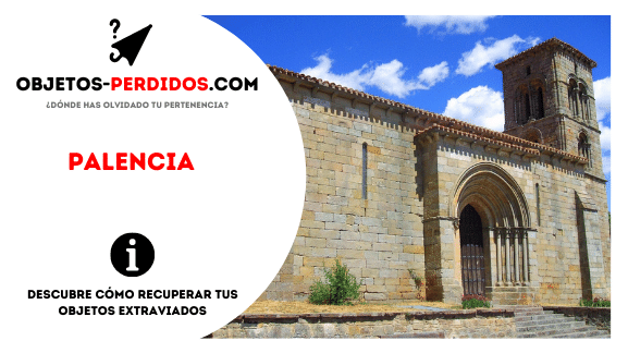 ¿Cómo Recuperar Objetos Perdidos en Palencia?