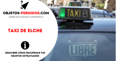 ¿Cómo Recuperar Objetos Perdidos en Taxi de Elche?