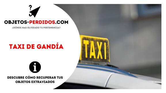 ¿Cómo Recuperar Objetos Perdidos en Taxi de Gandía?
