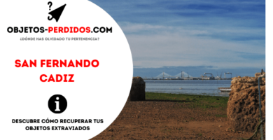 ¿Cómo Recuperar Objetos Perdidos en San Fernando Cádiz?