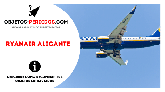 ¿Cómo Recuperar Objetos Perdidos en Ryanair Alicante?