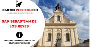 ¿Cómo Recuperar Objetos Perdidos en San Sebastian Los Reyes?