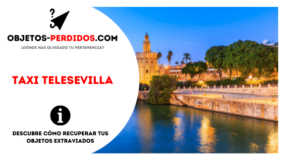 ¿Cómo Recuperar Objetos Perdidos en Taxi Telesevilla?